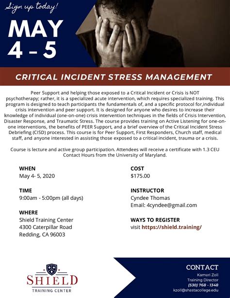 Critical Incident Stress Management, commonly called CISM, is a peer support model that combines various crisis intervention methods to lessen the impact of . . Critical incident stress management training online free